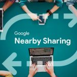 A sorpresa google lancia nearby sharing su tutti gli android 6+