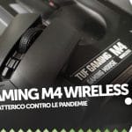 Tuf gaming m4 wireless, l'abbiamo provato %tuf gaming m4 wireless, l'abbiamo provatocount(title)% Tuf gaming m4 wireless, l'abbiamo provato
