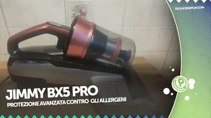 Recensione Jimmy BX5 Pro: aspiratore contro acari, allergie e batteri