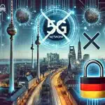 Germania: stop ai componenti cinesi nelle reti 5g dal 2026
