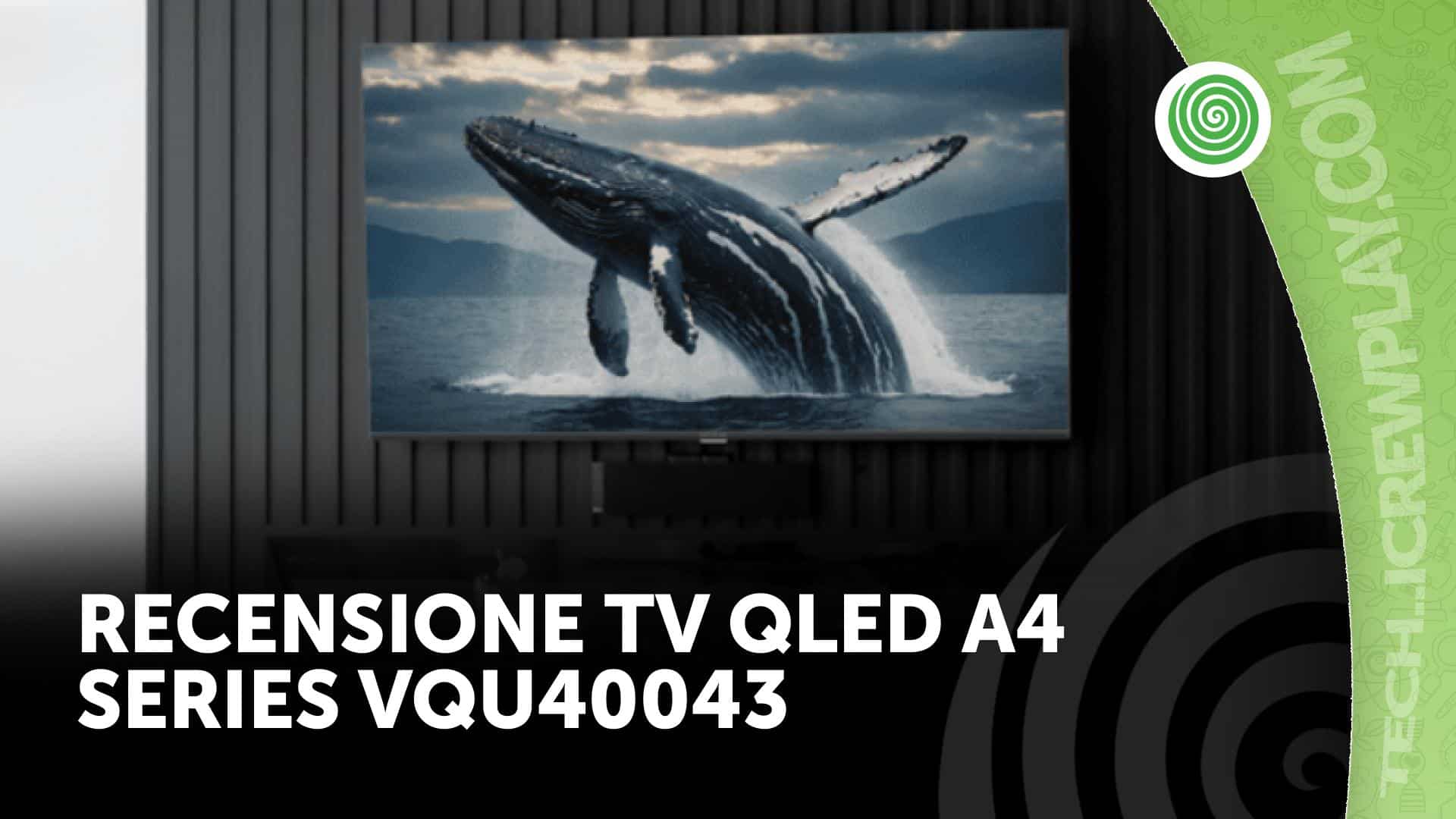 Recensione tv qled a4 series vqu40043